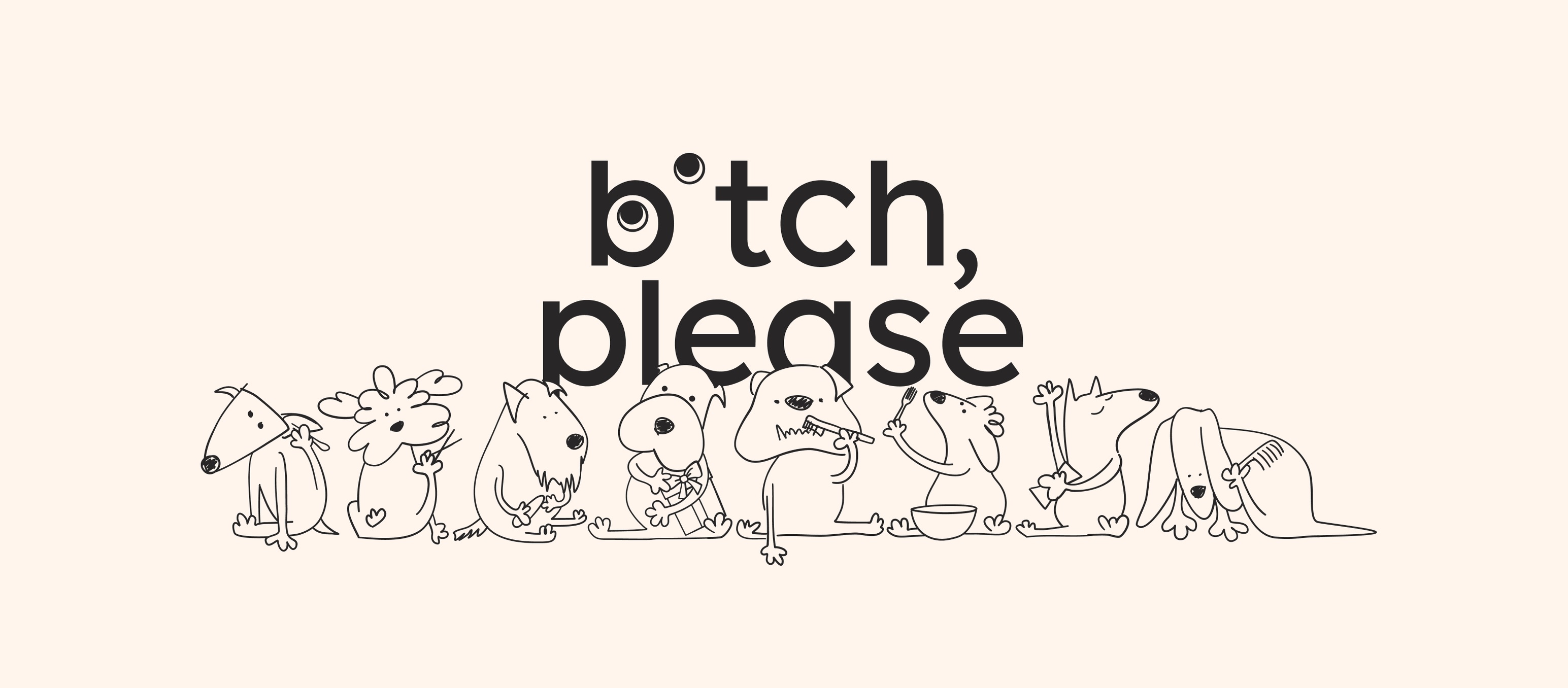 B.tch, please